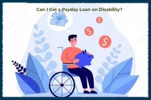 Can I Get a Payday Loan on Disability?