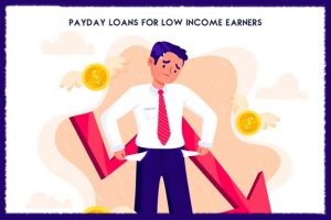 Payday Loans for Low Income Earners