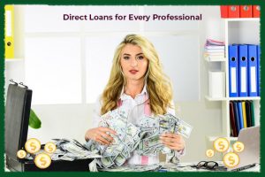 Direct Loans for Every Professional